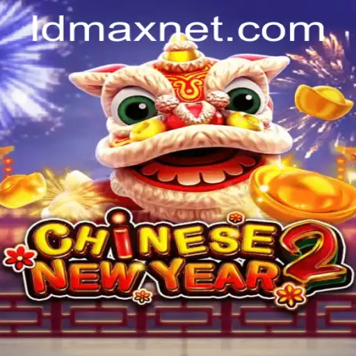 Explore the Exciting World of CHINESENEWYEAR2 and LDMAX